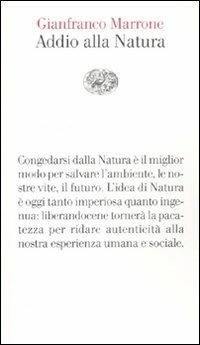 Addio alla natura - Gianfranco Marrone - Libro Einaudi 2011, Vele | Libraccio.it