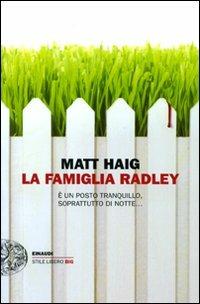 La famiglia Radley - Matt Haig - Libro Einaudi 2010, Einaudi. Stile libero big | Libraccio.it