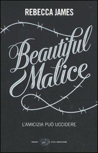 Beautiful malice - Rebecca James - Libro Einaudi 2010, Einaudi. Stile libero big | Libraccio.it