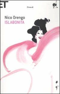 Islabonita - Nico Orengo - Libro Einaudi 2010, Super ET | Libraccio.it