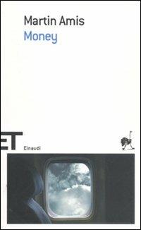 Money - Martin Amis - Libro Einaudi 2011, Einaudi tascabili. Scrittori | Libraccio.it
