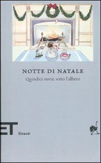 Notte di Natale. Quindici storie sotto l'albero  - Libro Einaudi 2010, Einaudi tascabili. Biblioteca | Libraccio.it