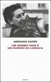 Un eremo non è un guscio di lumaca - Adriana Zarri - Libro Einaudi 2011, Frontiere Einaudi | Libraccio.it