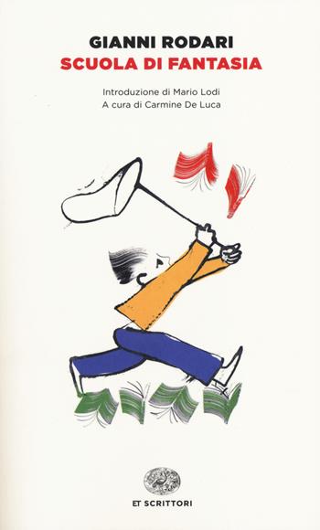 Scuola di fantasia - Gianni Rodari - Libro Einaudi 2014, Einaudi tascabili. Scrittori | Libraccio.it