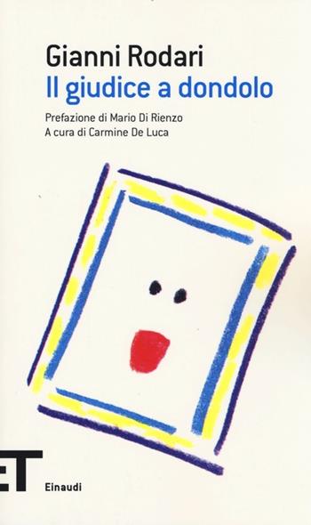 Il giudice a dondolo - Gianni Rodari - Libro Einaudi 2013, Einaudi tascabili. Scrittori | Libraccio.it