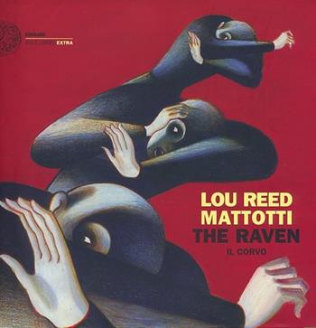 The raven-Il corvo. Ediz. bilingue - Lou Reed, Lorenzo Mattotti - Libro Einaudi 2013, Einaudi. Stile libero extra | Libraccio.it