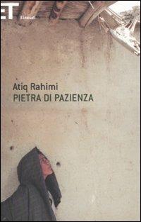 Pietra di pazienza - Atiq Rahimi - Libro Einaudi 2011, Super ET | Libraccio.it