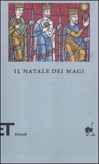 Il Natale dei Magi  - Libro Einaudi 2011, Einaudi tascabili. Biblioteca | Libraccio.it
