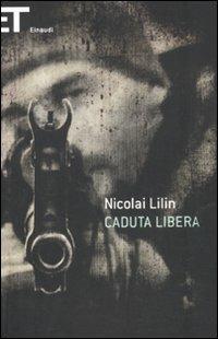 Caduta libera - Nicolai Lilin - Libro Einaudi 2011, Super ET | Libraccio.it