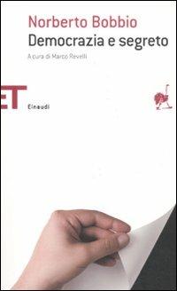 Democrazia e segreto - Norberto Bobbio - Libro Einaudi 2011, Einaudi tascabili. Saggi | Libraccio.it