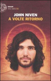 A volte ritorno - John Niven - Libro Einaudi 2012, Einaudi. Stile libero big | Libraccio.it
