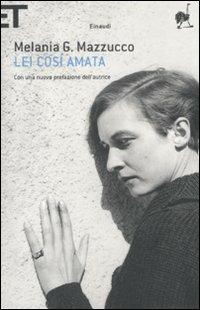 Lei così amata - Melania G. Mazzucco - Libro Einaudi 2012, Super ET | Libraccio.it