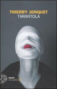 Tarantola - Thierry Jonquet - Libro Einaudi 2011, Einaudi. Stile libero. Noir | Libraccio.it