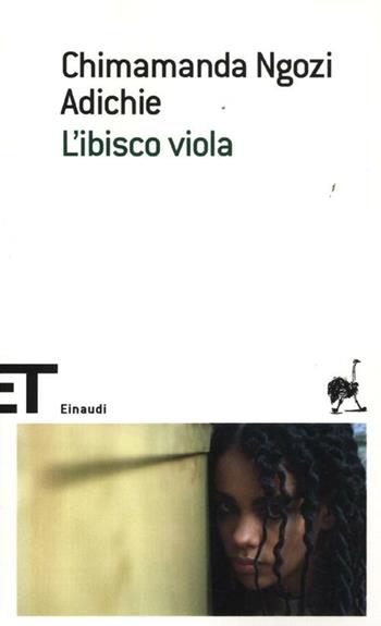 L'ibisco viola - Chimamanda Ngozi Adichie - Libro Einaudi 2012, Einaudi tascabili. Scrittori | Libraccio.it