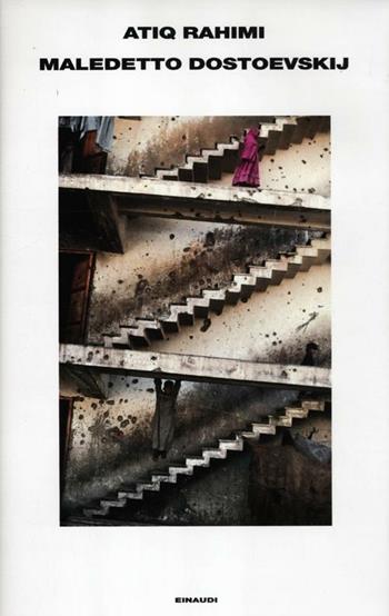 Maledetto Dostoevskij - Atiq Rahimi - Libro Einaudi 2012, Supercoralli | Libraccio.it