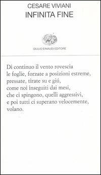 Infinita fine - Cesare Viviani - Libro Einaudi 2012, Collezione di poesia | Libraccio.it