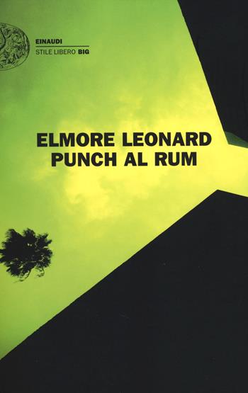 Punch al rum - Elmore Leonard - Libro Einaudi 2014, Einaudi. Stile libero big | Libraccio.it
