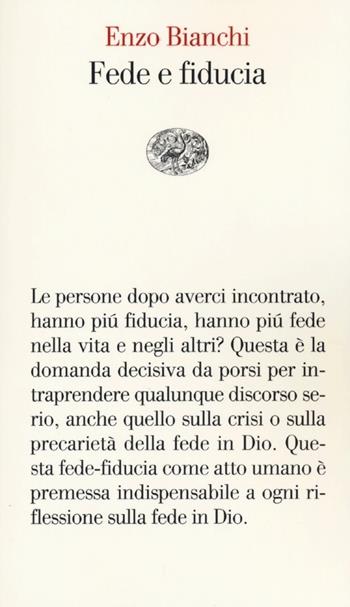 Fede e fiducia - Enzo Bianchi - Libro Einaudi 2013, Vele | Libraccio.it