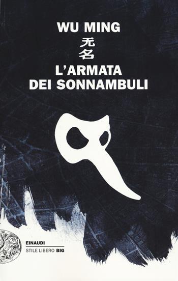 L' armata dei sonnambuli - Wu Ming - Libro Einaudi 2014, Einaudi. Stile libero big | Libraccio.it