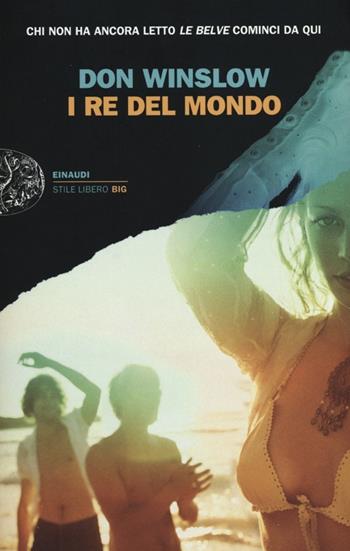 I re del mondo - Don Winslow - Libro Einaudi 2012, Einaudi. Stile libero big | Libraccio.it