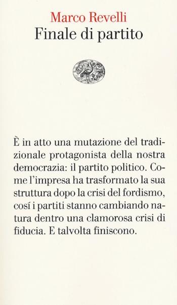 Finale di partito - Marco Revelli - Libro Einaudi 2013, Vele | Libraccio.it