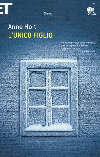 L' unico figlio - Anne Holt - Libro Einaudi 2013, Super ET | Libraccio.it