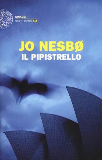 Il pipistrello - Jo Nesbø - Libro Einaudi 2014, Einaudi. Stile libero big | Libraccio.it