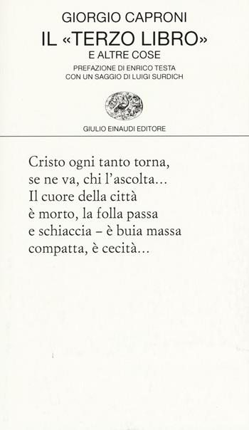 Il «terzo libro» e altre cose - Giorgio Caproni - Libro Einaudi 2016, Collezione di poesia | Libraccio.it