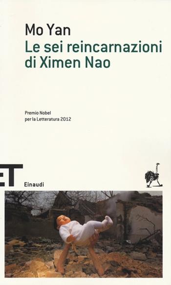 Le sei reincarnazioni di Ximen Nao - Mo Yan - Libro Einaudi 2013, Einaudi tascabili. Scrittori | Libraccio.it