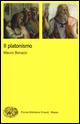 Il platonismo - Mauro Bonazzi - Libro Einaudi 2015, Piccola biblioteca Einaudi. Mappe | Libraccio.it