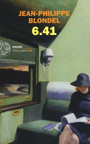 6.41 - Jean-Philippe Blondel - Libro Einaudi 2014, Einaudi. Stile libero big | Libraccio.it