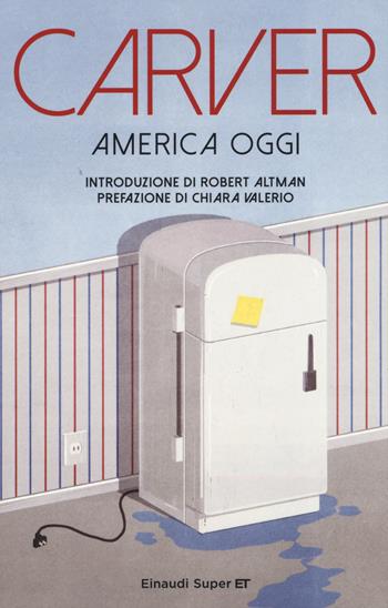 America oggi - Raymond Carver - Libro Einaudi 2015, Super ET | Libraccio.it