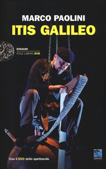 ITIS Galileo. Con DVD - Marco Paolini - Libro Einaudi 2013, Einaudi. Stile libero. DVD | Libraccio.it