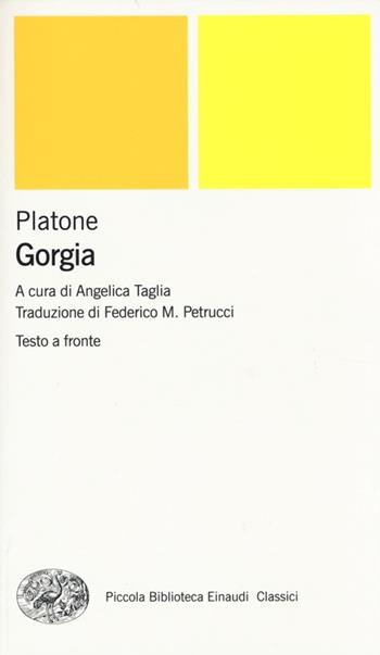 Gorgia. Testo greco a fronte - Platone - Libro Einaudi 2014, Piccola biblioteca Einaudi. Nuova serie | Libraccio.it