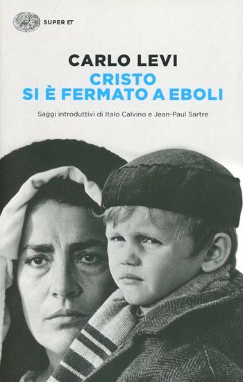 Cristo si è fermato a Eboli - Carlo Levi - Libro Einaudi 2014, Super ET | Libraccio.it