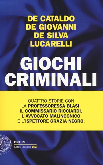 Giochi criminali  - Libro Einaudi 2014, Einaudi. Stile libero big | Libraccio.it