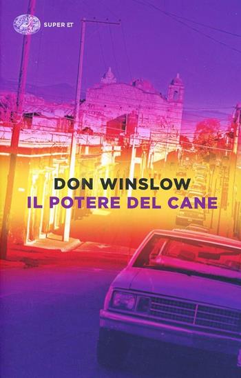 Il potere del cane - Don Winslow - Libro Einaudi 2014, Super ET | Libraccio.it