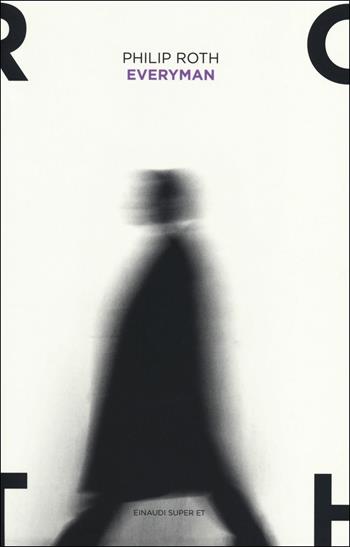 Everyman - Philip Roth - Libro Einaudi 2014, Super ET | Libraccio.it