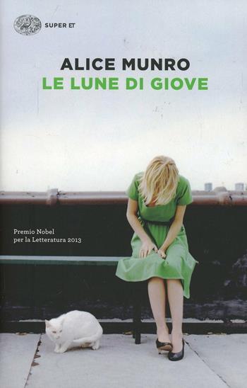 Le lune di Giove - Alice Munro - Libro Einaudi 2014, Super ET | Libraccio.it