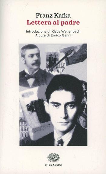 Lettera al padre - Franz Kafka - Libro Einaudi 2014, Einaudi tascabili. Classici | Libraccio.it