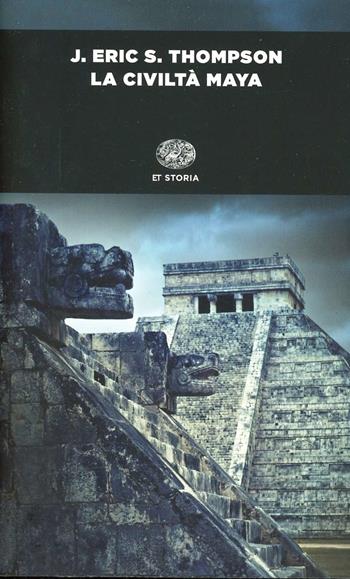 La civiltà maya - J. Eric Thompson - Libro Einaudi 2014, Einaudi tascabili. Saggi | Libraccio.it