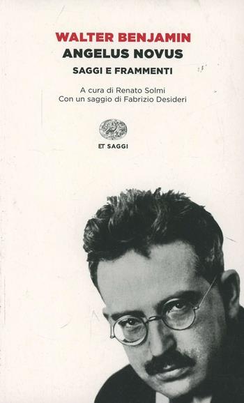 Angelus Novus - Walter Benjamin - Libro Einaudi 2014, Einaudi tascabili. Saggi | Libraccio.it