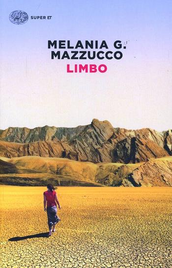 Limbo - Melania G. Mazzucco - Libro Einaudi 2014, Super ET | Libraccio.it