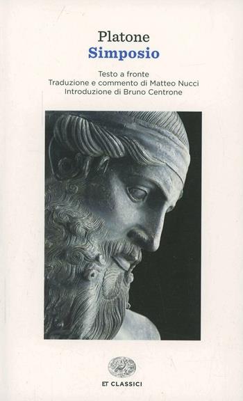 Simposio. Testo greco a fronte - Platone - Libro Einaudi 2014, Einaudi tascabili. Classici | Libraccio.it