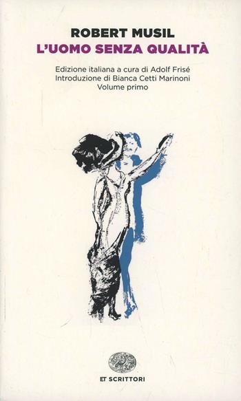 L'uomo senza qualità - Robert Musil - Libro Einaudi 2014, Einaudi tascabili. Scrittori | Libraccio.it