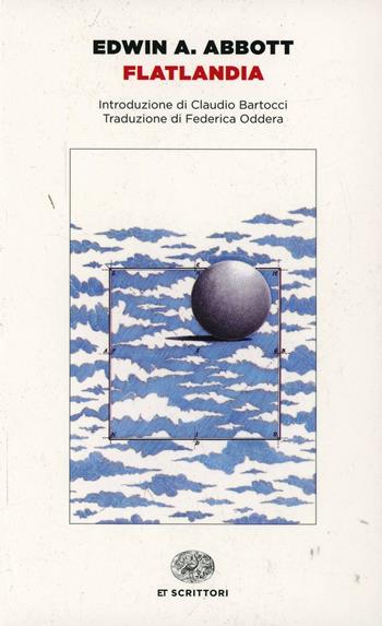 Flatlandia. Storia fantastica a più dimensioni - Edwin A. Abbott - Libro Einaudi 2014, Einaudi tascabili. Scrittori | Libraccio.it