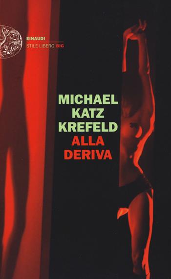 Alla deriva - Michael K. Krefeld - Libro Einaudi 2015, Einaudi. Stile libero big | Libraccio.it