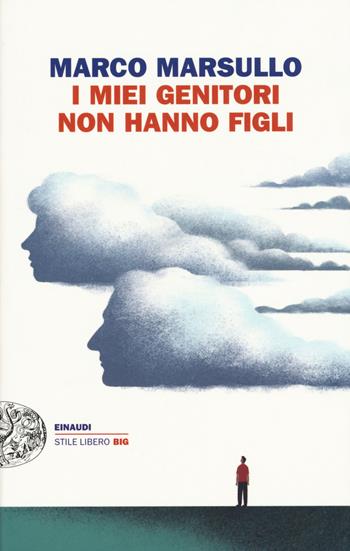 I miei genitori non hanno figli - Marco Marsullo - Libro Einaudi 2015, Einaudi. Stile libero big | Libraccio.it