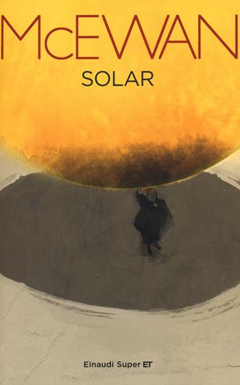 Solar - Ian McEwan - Libro Einaudi 2015, Super ET | Libraccio.it
