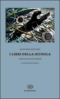 I libri della giungla - Rudyard Kipling - Libro Einaudi 2015, Einaudi tascabili. Biblioteca | Libraccio.it